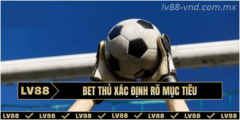 Xây dựng mục tiêu giải trí lành mạnh khi theo dõi bóng đá