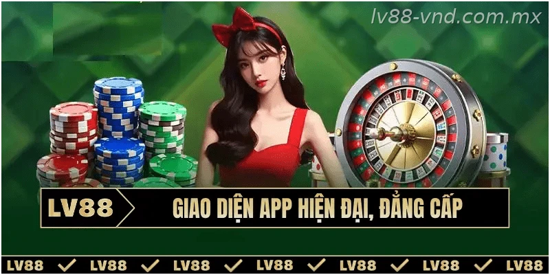 Giao diện ứng dụng LV88 được tối ưu trên điện thoại