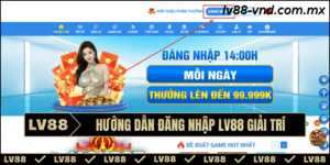 Hướng dẫn đăng nhập LV88 – Trải nghiệm giải trí mượt mà