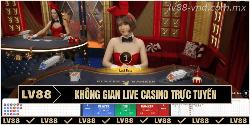 Không gian live casino trực tuyến tại LV88