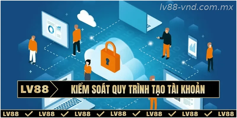 Quy trình kiểm tra và hoàn tất đăng ký tài khoản