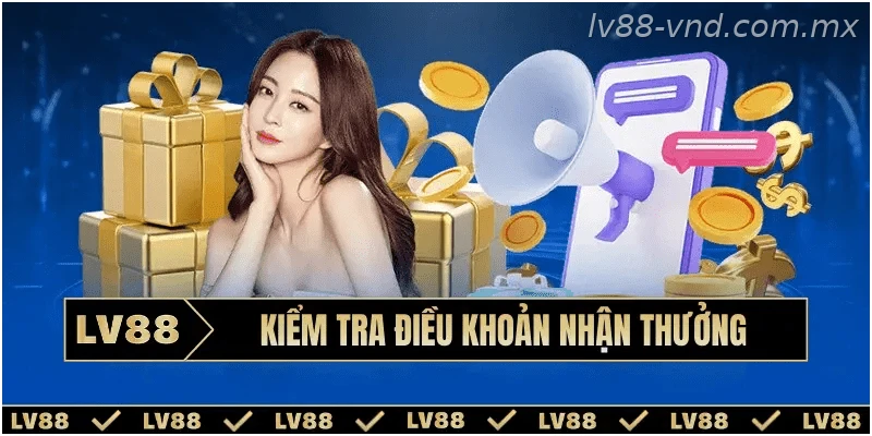 Kiểm tra điều kiện và thể lệ chương trình khuyến mãi