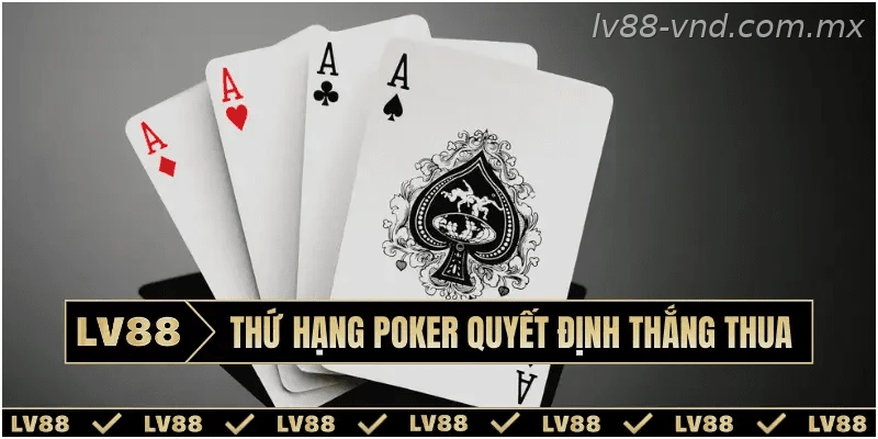 Bảng xếp hạng tay bài Poker cơ bản
