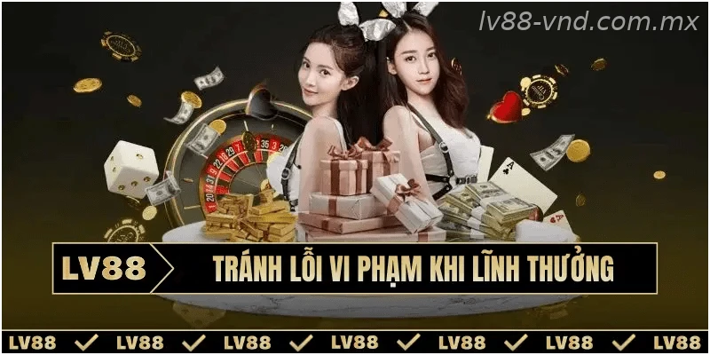 Những lưu ý quan trọng khi nhận khuyến mãi LV88